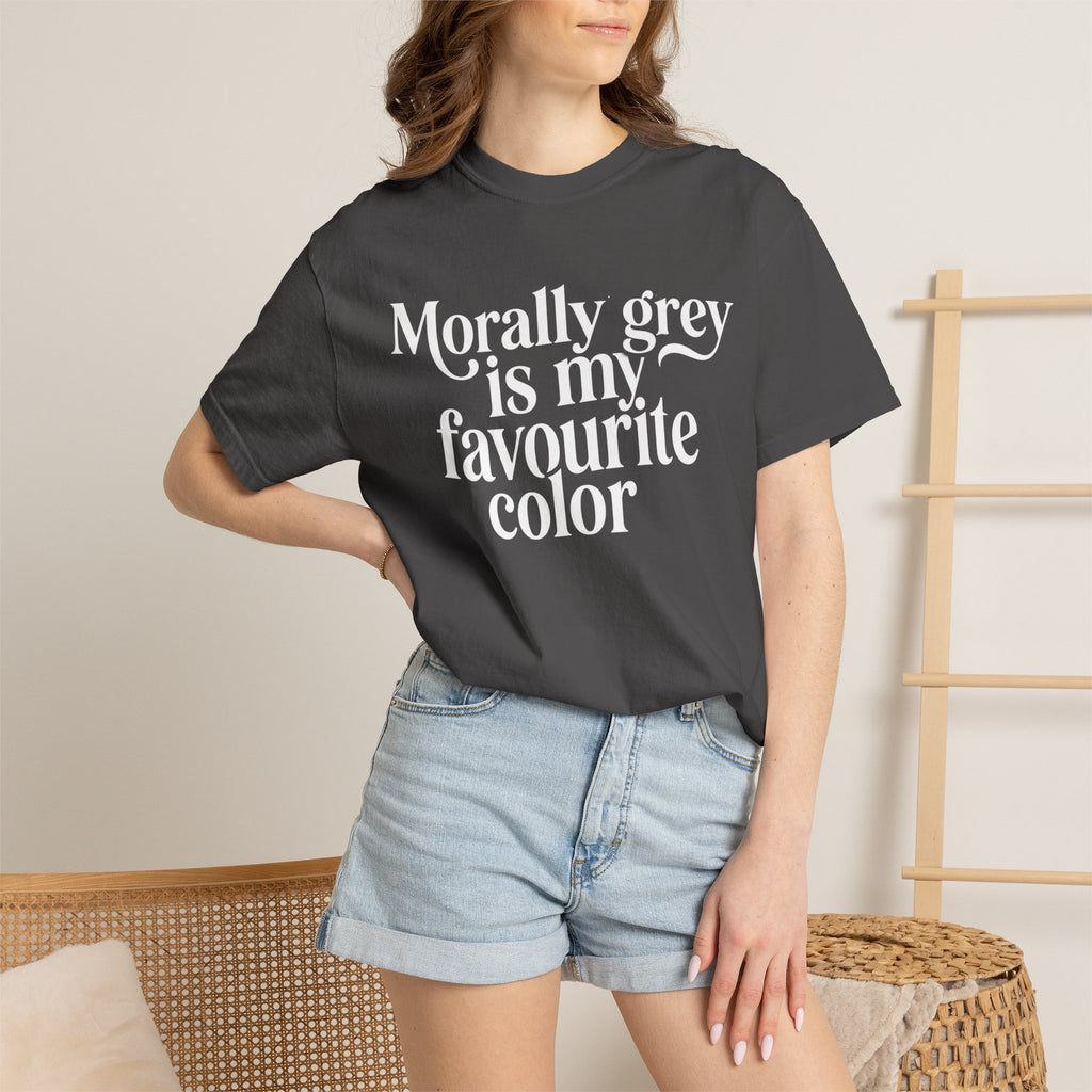 Morally Grey is my Favourite Color T-Shirt