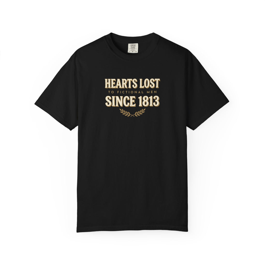 Hearts Lost to Fictional Men since 1813 T-Shirt