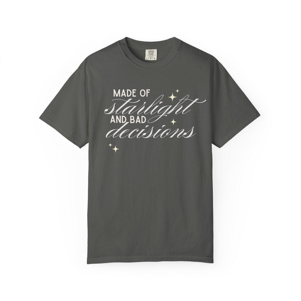 Made of Starlight & Bad Decisions Bookish T-Shirt