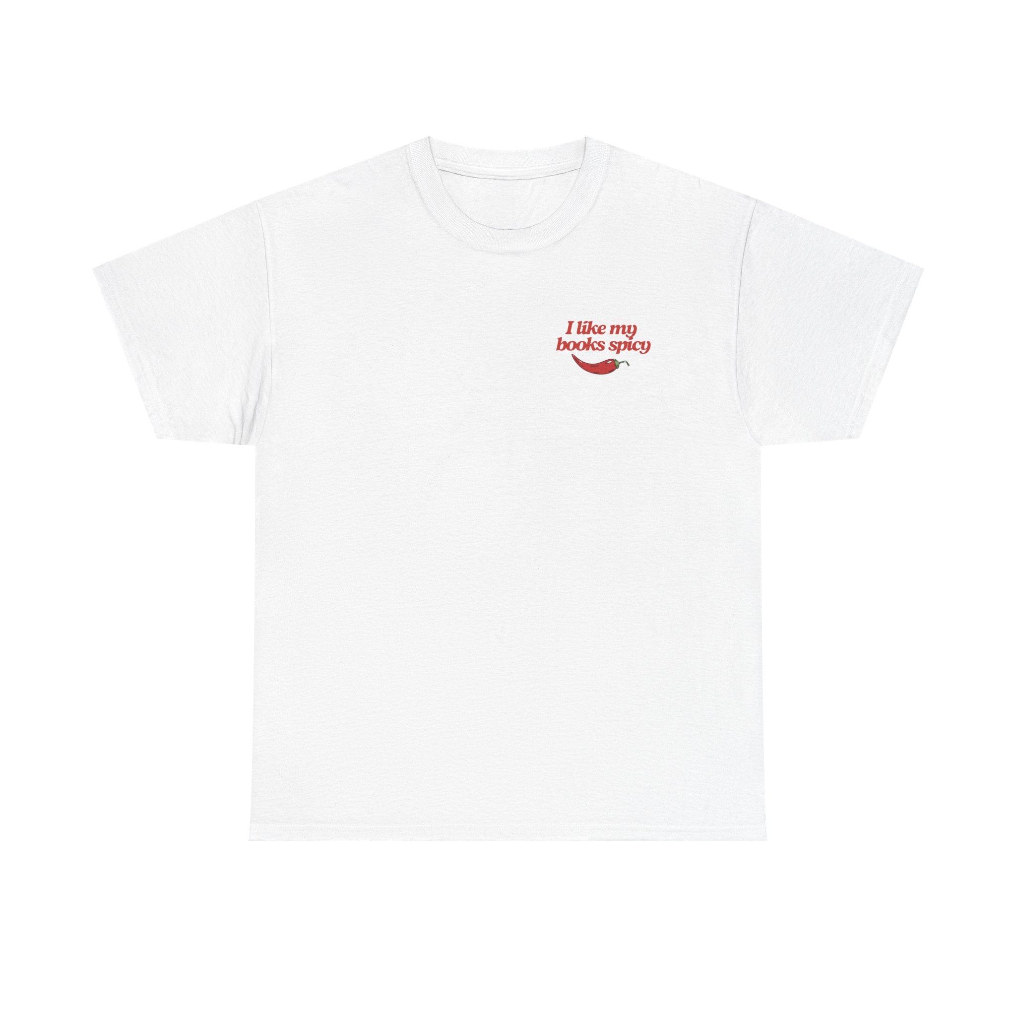 I Like My Books Spicy T-Shirt