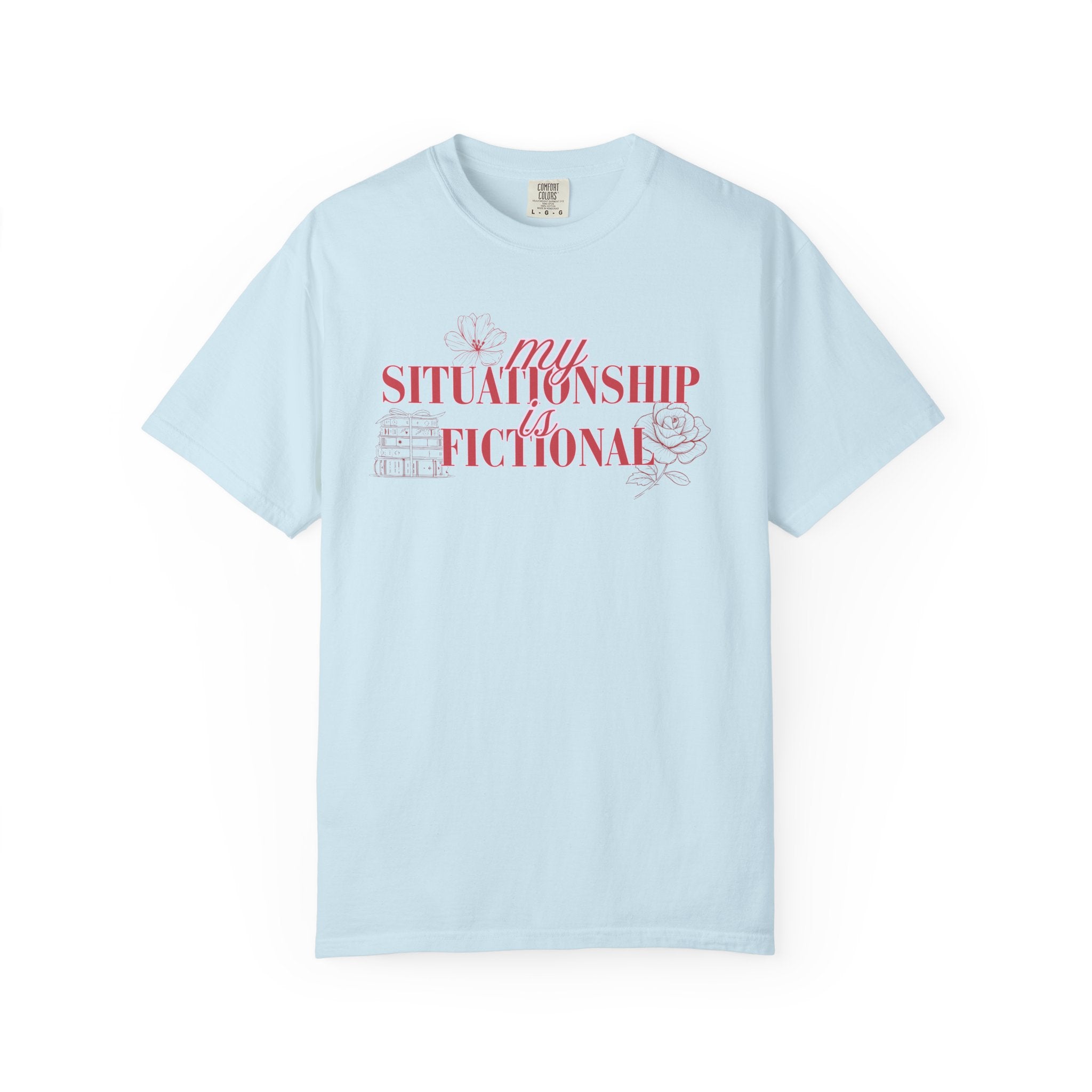 My Situationship is Fictional T-Shirt