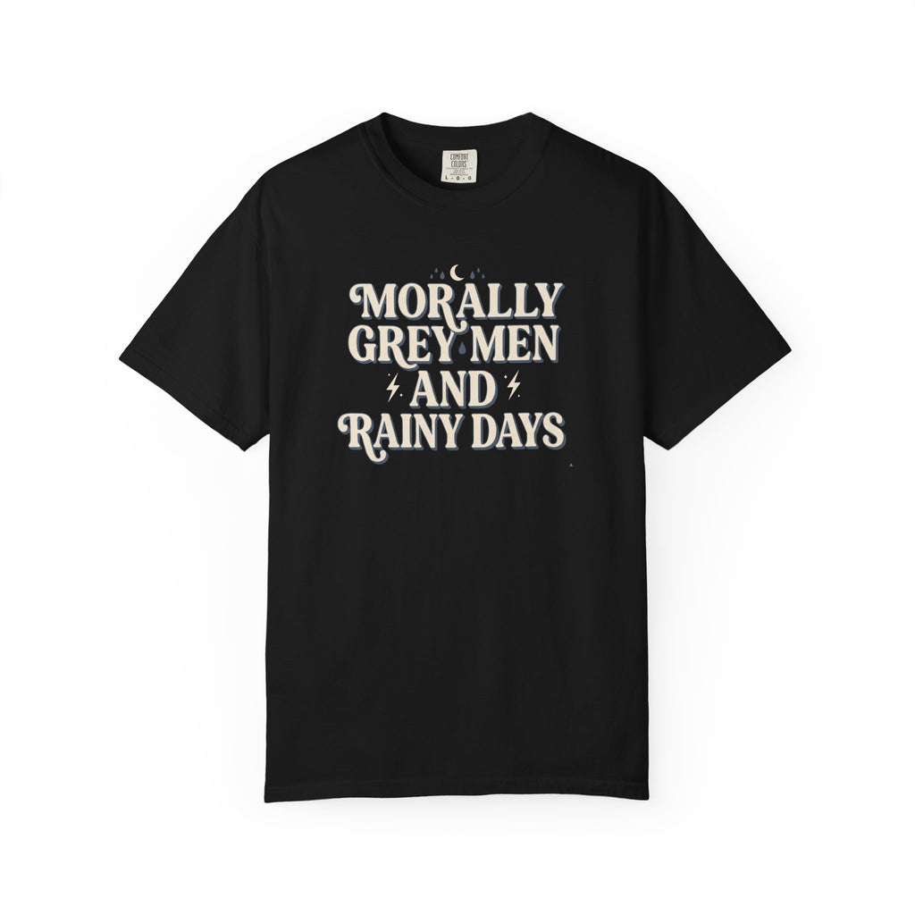 Morally Grey Men and Rainy Days T-Shirt