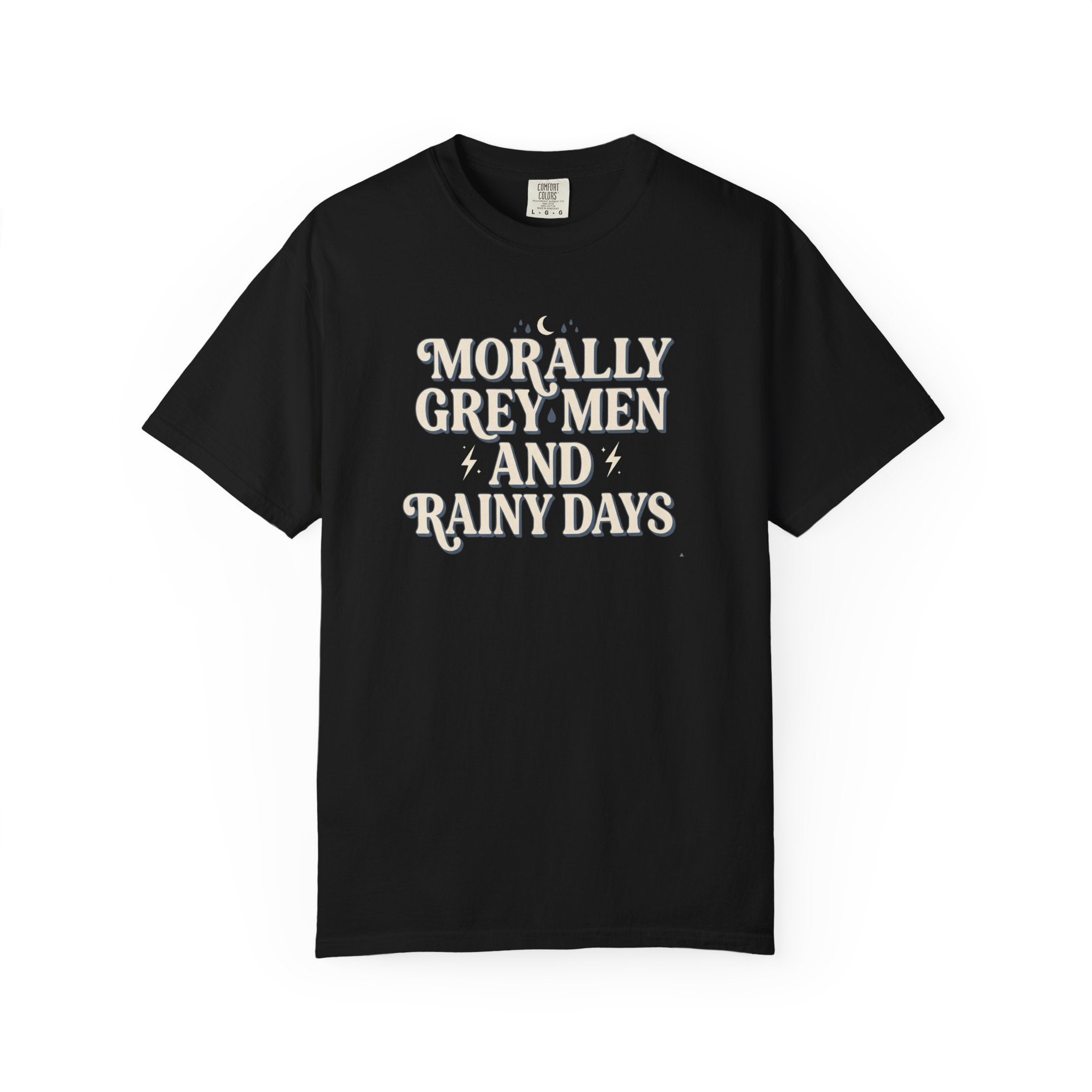 Morally Grey Men and Rainy Days T-Shirt