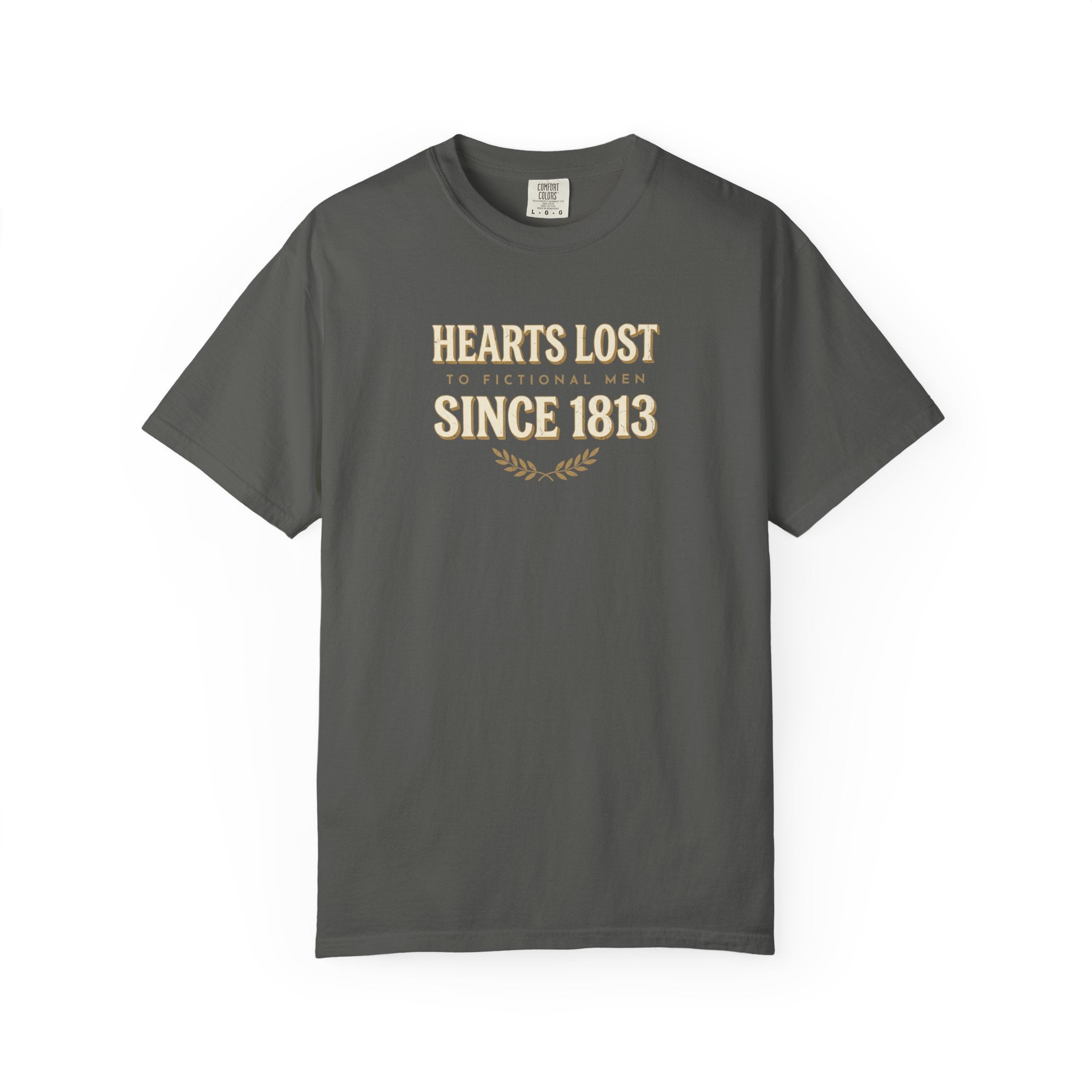Hearts Lost to Fictional Men since 1813 T-Shirt