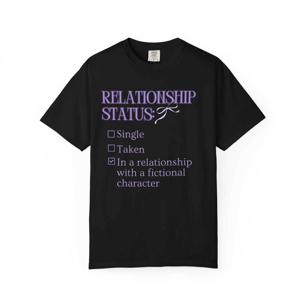 In a Relationship with a Fictional Character T-Shirt
