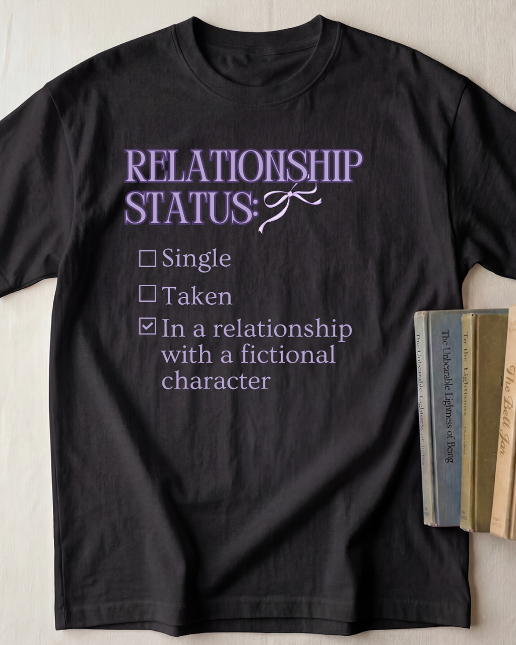 In a Relationship with a Fictional Character T-Shirt