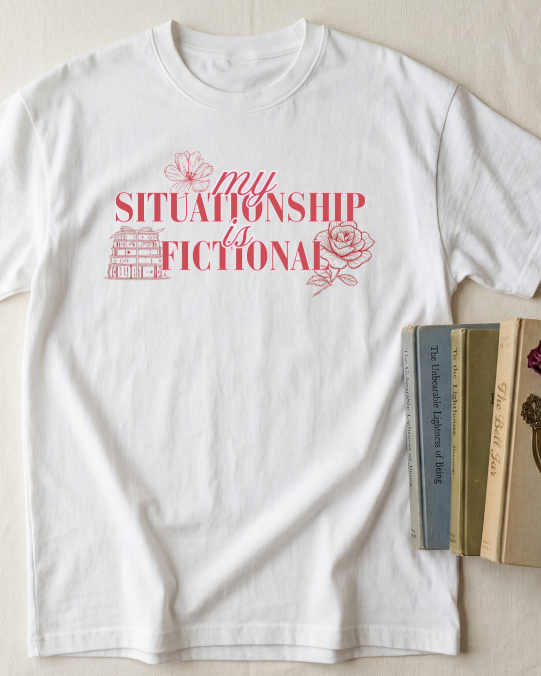 My Situationship is Fictional T-Shirt