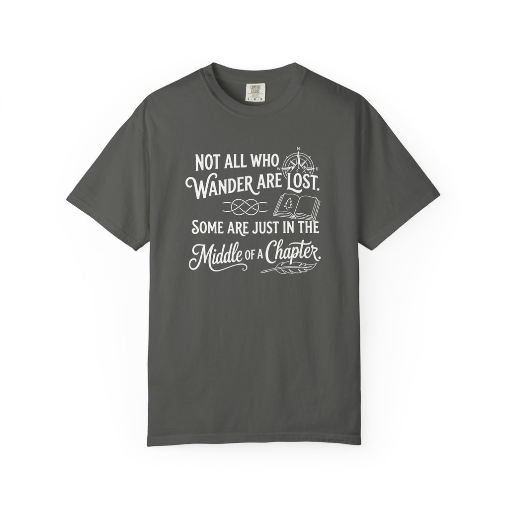 Not all Who Wander Are Lost T-Shirt