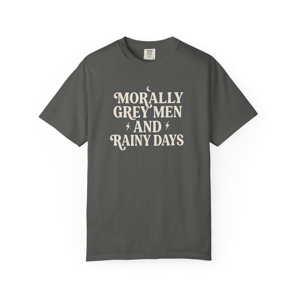 Morally Grey Men and Rainy Days T-Shirt