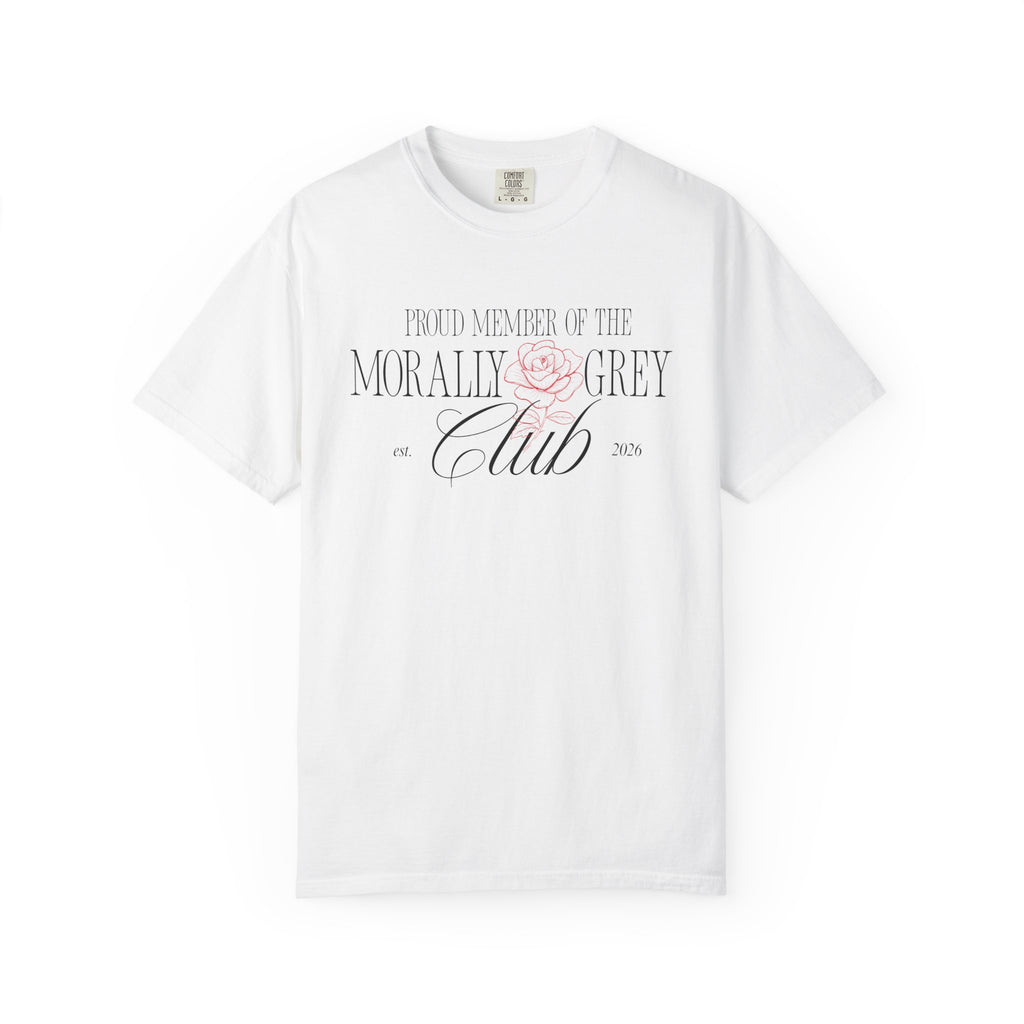 Proud Member of the Morally Grey Club T-Shirt