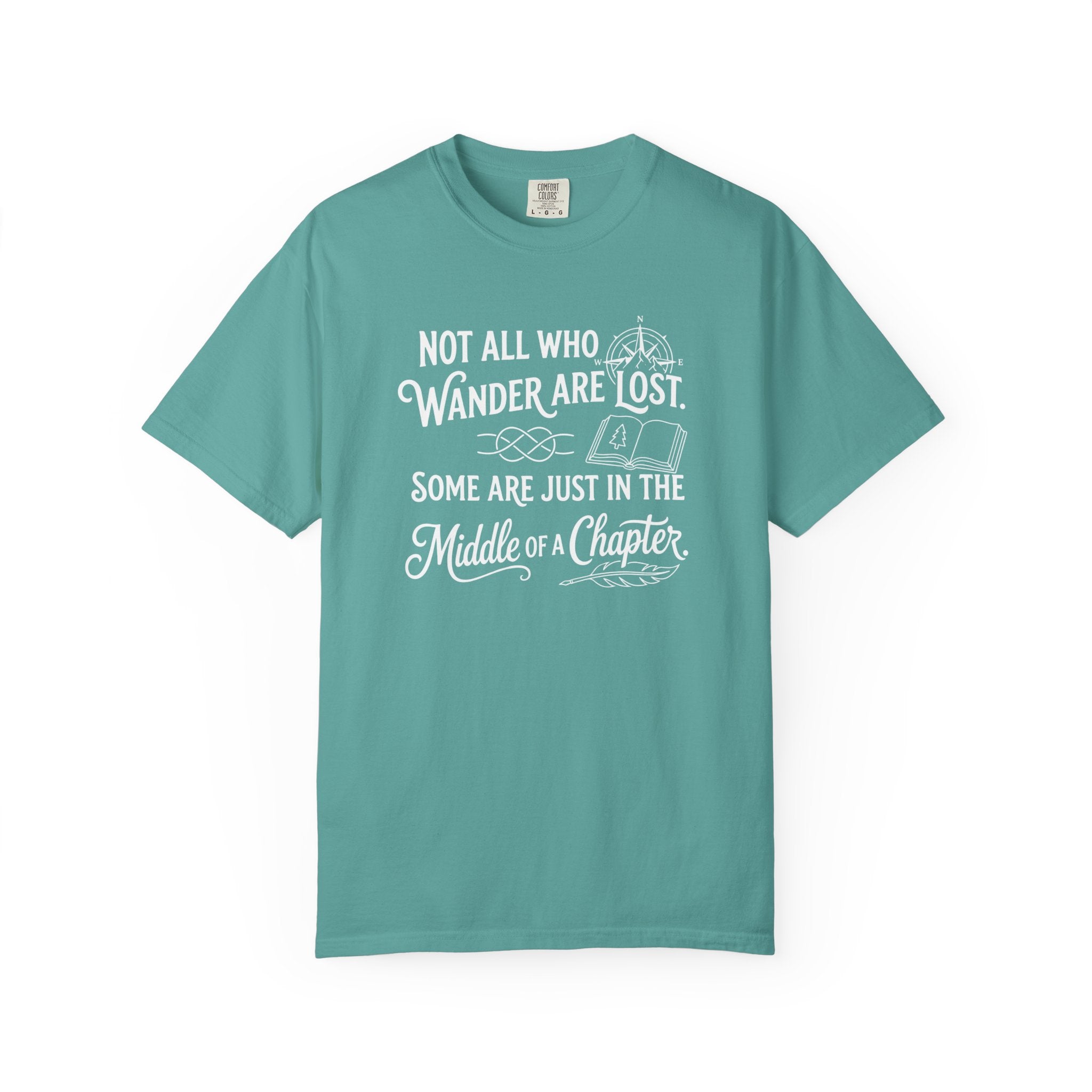 Not all Who Wander Are Lost T-Shirt