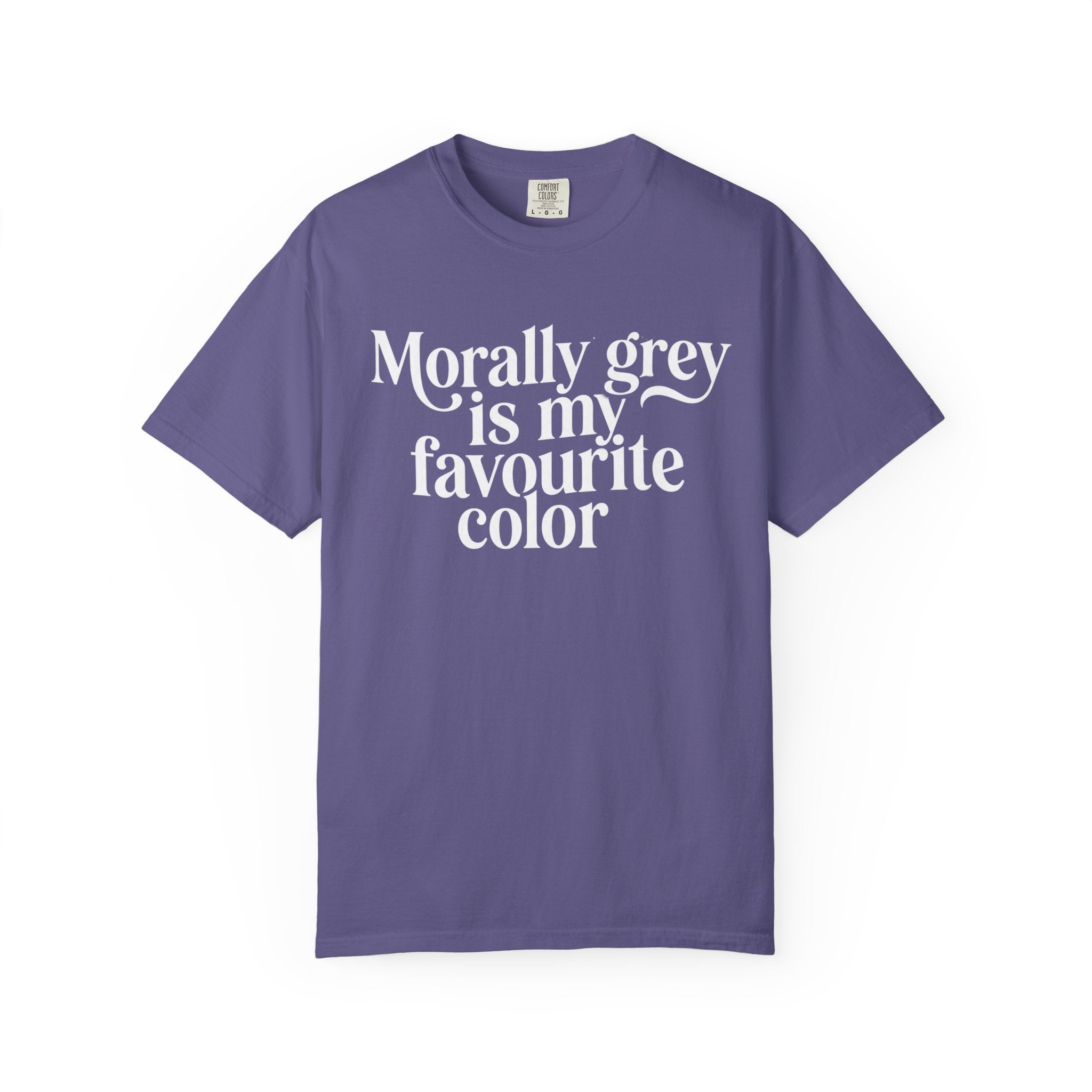 Morally Grey is my Favourite Color T-Shirt