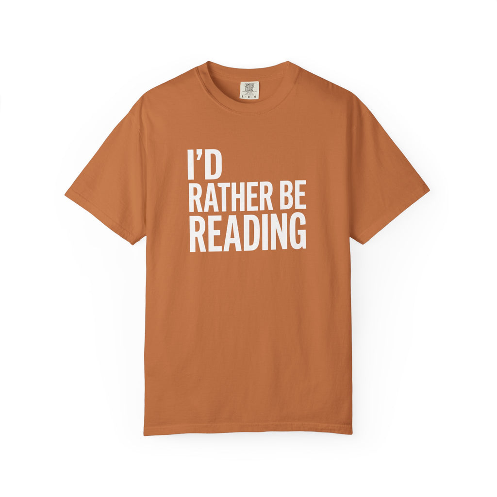 I'd Rather be Reading T-Shirt