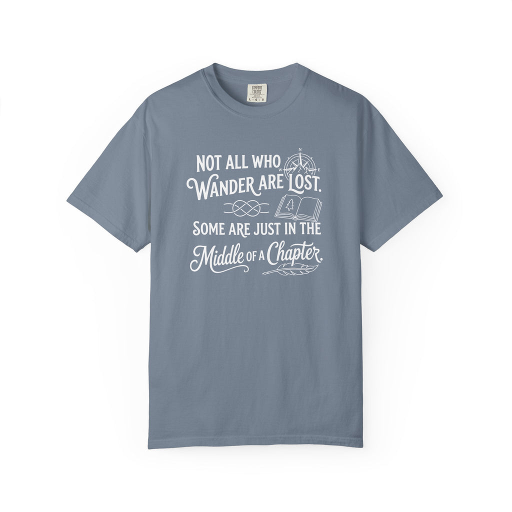 Not all Who Wander Are Lost T-Shirt