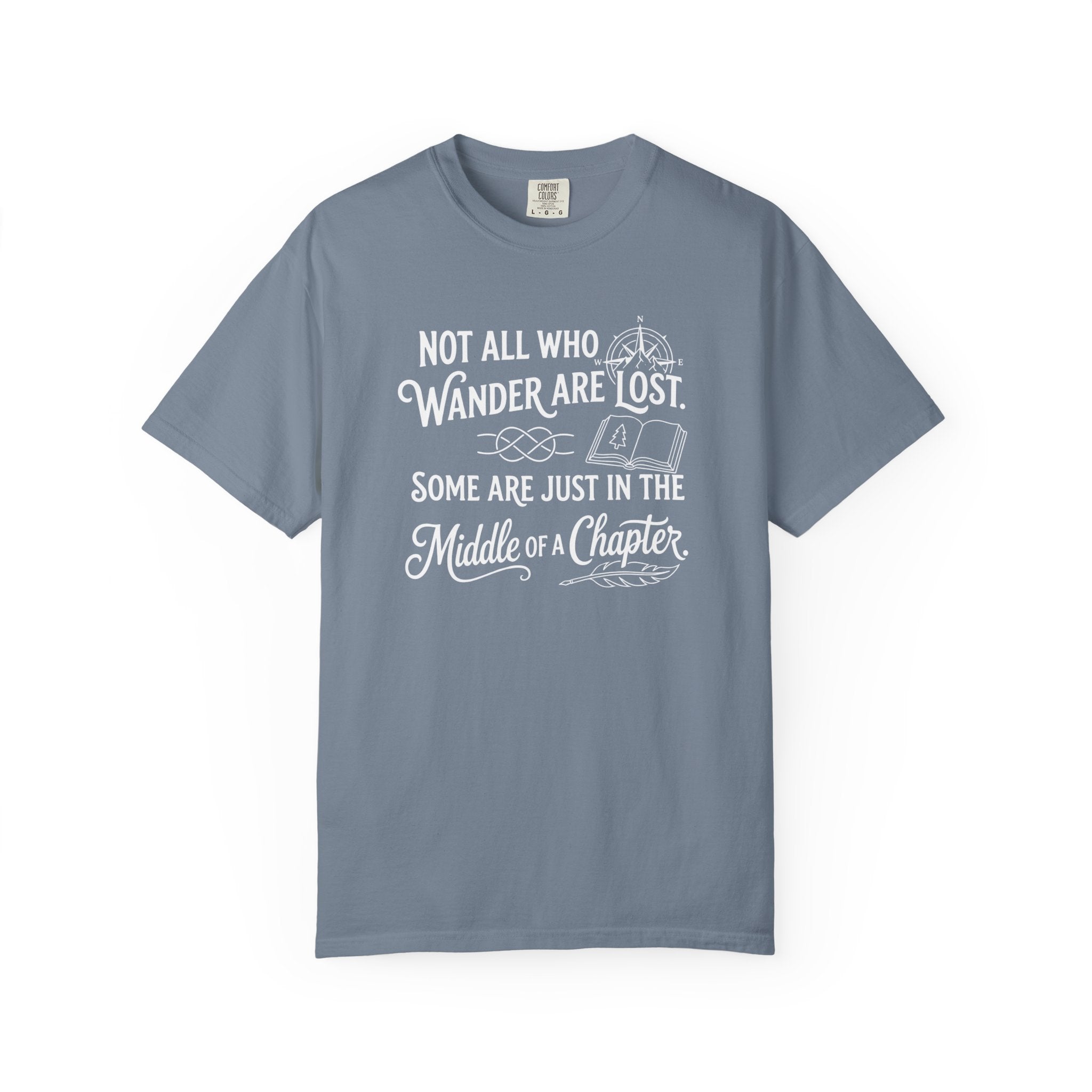 Not all Who Wander Are Lost T-Shirt