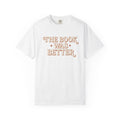 The Book Was Better T-Shirt