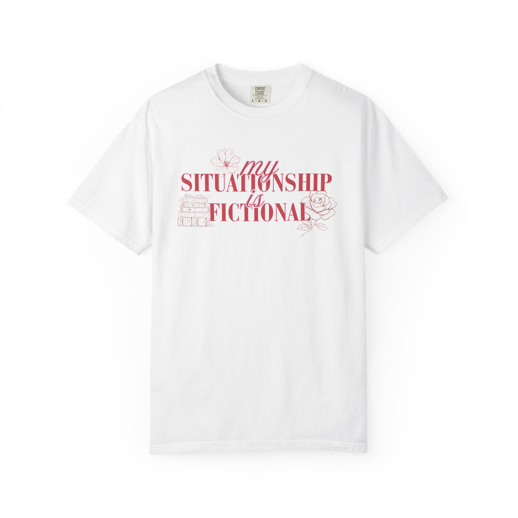 My Situationship is Fictional T-Shirt