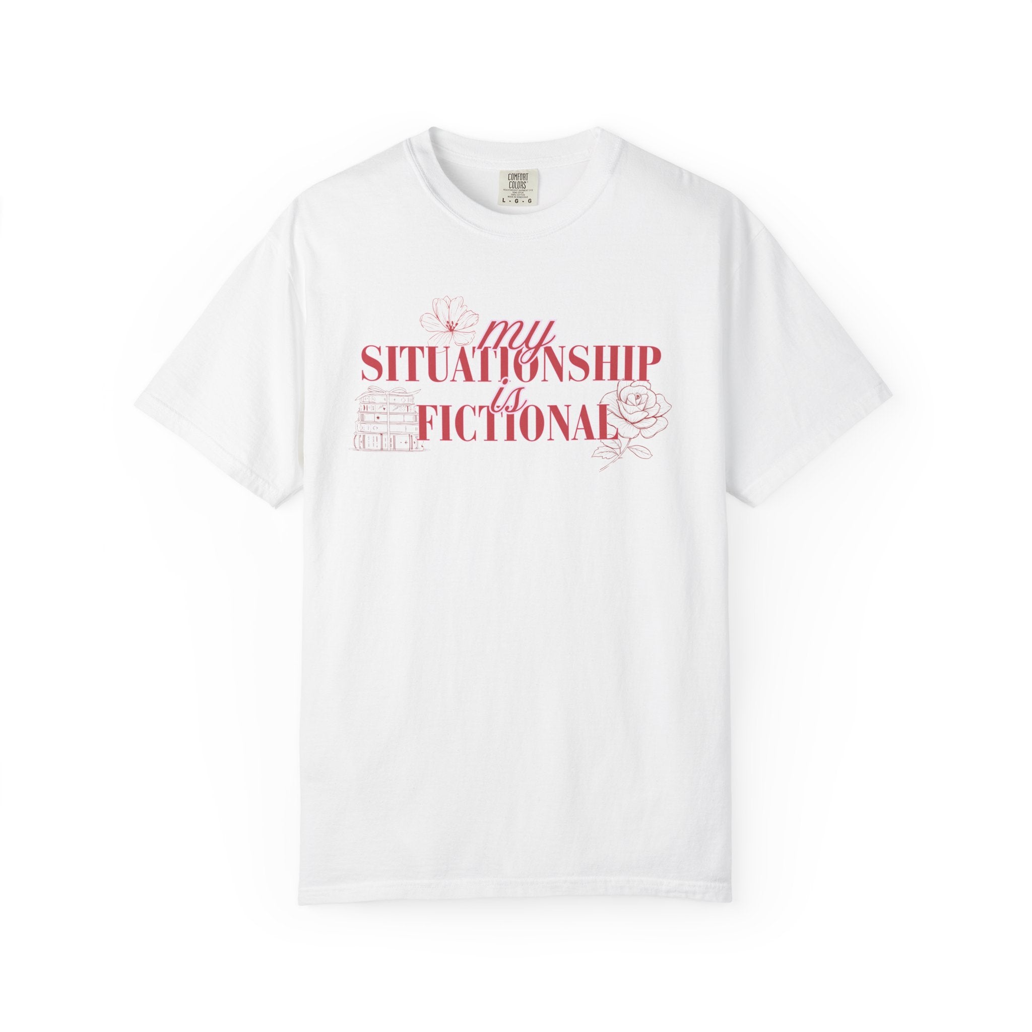 My Situationship is Fictional T-Shirt